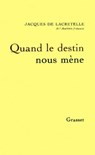 Quand le destin nous mène - Jacques de Lacretelle - 9782246794264