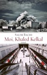 Moi, Khaled Kelkal - Salim Bachi - 9782246798262