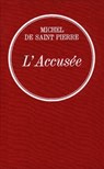 L'accusée - Michel de Saint-Pierre - 9782246800453