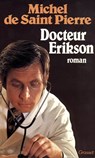 Docteur Erikson - Michel de Saint-Pierre - 9782246800460