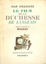 Le film de la Duchesse de Langeais - Jean Giraudoux - 9782246807209