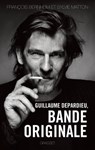 Guillaume Depardieu, Bande originale - François Bernheim ; Sylvie Matton - 9782246811053