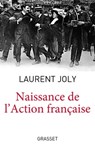 Naissance de l'Action Française - Laurent Joly - 9782246811619