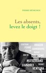 Les absents, levez le doigt ! - Pierre Benichou - 9782246812678