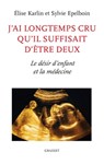 J'ai longtemps cru qu'il suffisait d'être deux - Elise Karlin ; Sylvie Epelboin - 9782246813330