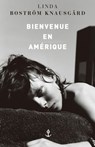 Bienvenue en Amérique - Linda Boström Knausgård - 9782246813873