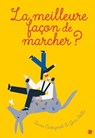La meilleure façon de marcher ? - Anna Castagnoli - 9782246816423