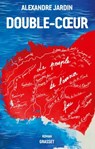 Double-Coeur - Alexandre Jardin - 9782246816980