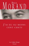J'ai eu au moins cent chats - Paul Morand - 9782246823926