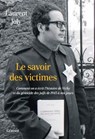 Le savoir des victimes - Laurent Joly - 9782246824008