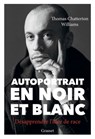 Autoportrait en noir et blanc - Thomas Chatterton Williams - 9782246825593