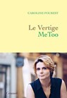 Le Vertige MeToo - Caroline Fourest - 9782246825678