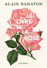 Le livre de la rose - Alain Baraton - 9782246826934