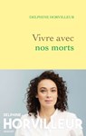 Vivre avec nos morts - Delphine Horvilleur - 9782246826958