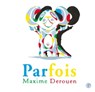 Parfois - Maxime Derouen - 9782246830221