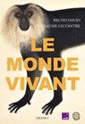 Le monde vivant - Bruno David ; Guillaume Lecointre - 9782246830696