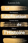 La falsification de l'Histoire - Laurent Joly - 9782246830825