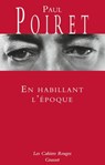 En habillant l'époque - Paul Poiret - 9782246830917
