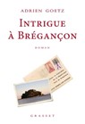 Intrigue à Brégançon - Adrien Goetz - 9782246831310