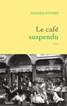 Le café suspendu - Amanda Sthers - 9782246831532