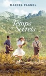 Le temps des secrets - Marcel Pagnol - 9782246831938