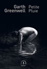 Petite pluie - Garth Greenwell - 9782246837954