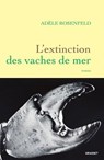 L'extinction des vaches de mer - Adèle Rosenfeld - 9782246839033