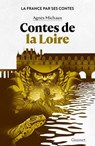 Contes de la Loire - Agnès Michaux - 9782246840763