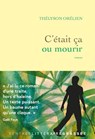 C'était ça ou mourir - Thélyson Orélien - 9782246847069
