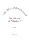 Que reste-t-il de l'Occident ? - Debray-R+girard-R - 9782246851363