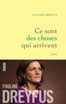 Ce sont des choses qui arrivent - Pauline Dreyfus - 9782246852612
