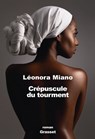 Crépuscule du tourment - Leonora Miano - 9782246854456
