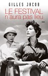 Le Festival n'aura pas lieu - Gilles Jacob - 9782246857860