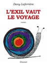 L'exil vaut le voyage - Dany Laferrière - 9782246858584