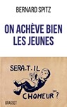 On achève bien les jeunes - Bernard Spitz - 9782246858935