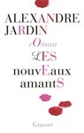 Les nouveaux amants - Alexandre Jardin - 9782246860792