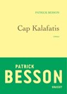 Cap Kalafatis - Patrick Besson - 9782246860952