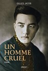 Un homme cruel - Gilles Jacob - 9782246862161