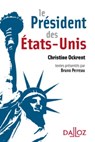 Le président des États-Unis - Christine Ockrent ; Bruno Perreau - 9782247139125