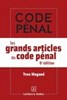 Les grands articles du code pénal 6ed - Yves Mayaud - 9782247243969