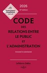 Code des relations entre le public et l'administration 2026 10ed - Annoté et commenté - Jacques-Henri Stahl ; Zéhina Aït-El-Kadi ; Daniel Labetoulle ; Maud Vialettes ; Cécile Barrois de Sarigny ; Emilie Bokdam Tognetti ; Charles Touboul Moracchini - 9782247244645