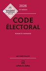 Code électoral 2026 32ed - Annoté et commenté - Collectif ; Jean-Pierre Camby ; Christelle de Gaudemont de la Montforière - 9782247244782