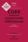 Code général des collectivités territoriales 2026 29ed - Annoté et commenté en ligne - Collectif ; Frédéric Allaire ; Vincent Crosnier de Briant ; Olivier Didriche ; LAETITIA JANICOT ; Alain Pariente ; Camille Selighini Grevilliot - 9782247244829