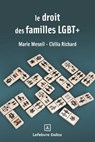 Le droit des familles LGBT+ - Marie Mesnil ; Clélia Richard - 9782247245949