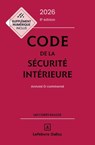 Code de la sécurité intérieure 2026 8ed - Annoté et commenté - Michel Bart ; Frédéric Debove ; MARC-ANTOINE GRANGER ; Matthieu Guarrigue-Guyonnaud ; Pascale Martin-Bidou ; Juliette Lazerus ; Jacques Petit ; Collectif ; Guillaume Odinet ; Céline Vivien - 9782247246472