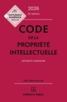 Code de la propriété intellectuelle 2026 26ed - Annoté et commenté - Pierre Sirinelli ; Julie Groffe-Charrier ; Antoine Latreille ; Collectif ; Laure Paudrat ; Elodie Rançon - 9782247246519