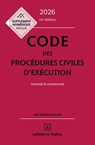 Code des procédures civiles d'exécution 2026 14ed - Annoté et commenté - Anne Leborgne ; Olivier Salati ; Pascale Guiomard ; Collectif - 9782247246700