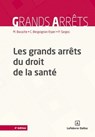 Les grands arrêts du droit de la santé 4ed - Mireille Bacache ; Claudine Bergoignan-Esper ; Pierre Sargos - 9782247248360