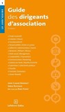 Guide des dirigeants d'association 7ed - Jean-Claude Bardout ; Serge Ruchaud ; Rudi Fievet - 9782247252121
