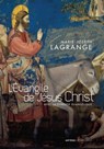 L'Evangile de Jésus Christ - Jean-Michel Poffet ; Manuel Rivero ; Père Marie-Joseph Lagrange - 9782249624223